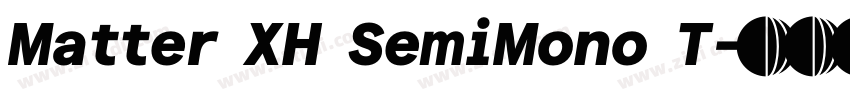 Matter XH SemiMono T字体转换